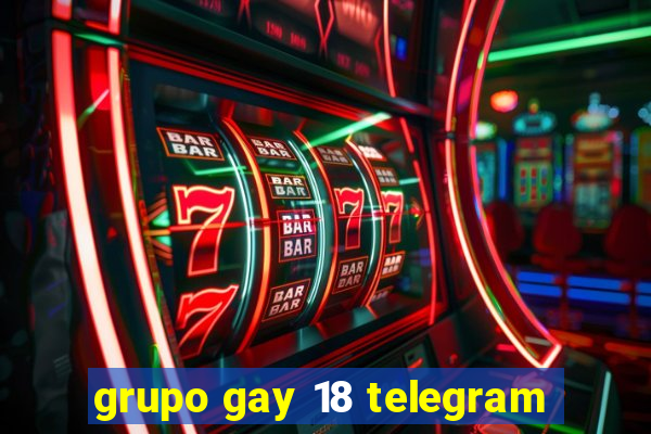 grupo gay 18 telegram